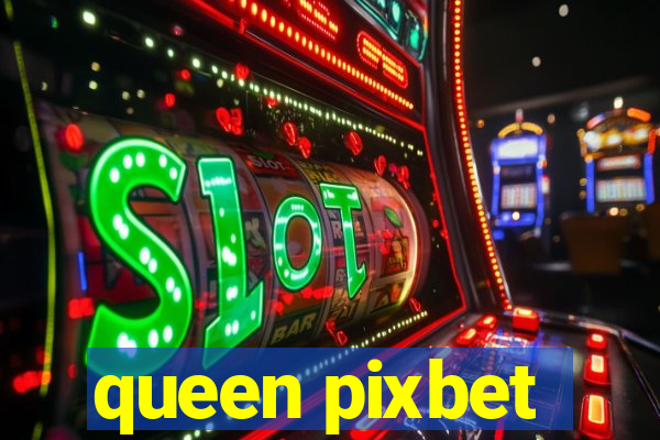 queen pixbet